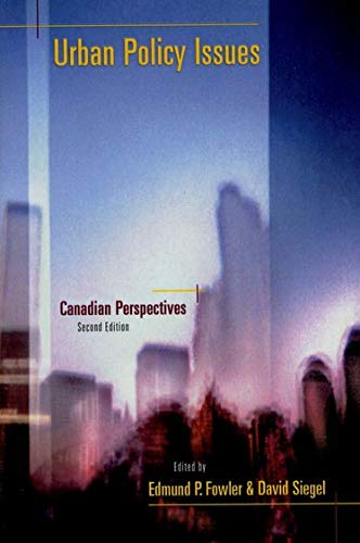 Urban Policy Issues: Canadian Perspectives [Paperback] Siegel, David and Fowler, Edmund P.