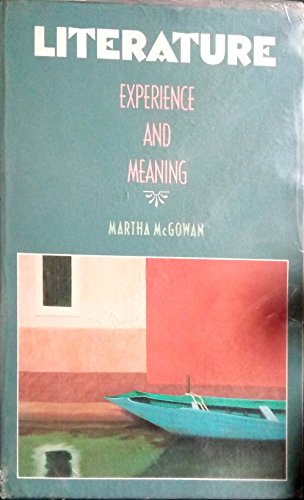 Literature: Experience and Meaning McGowan, Martha