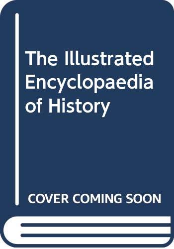 The Illustrated Encyclopaedia Of History