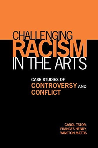 Challenging Racism In The Arts Case Studies Of Controversy And Conflict