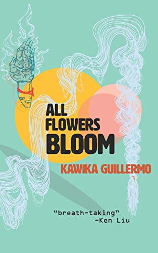 All Flowers Bloom [Paperback] Guillermo, Kawika