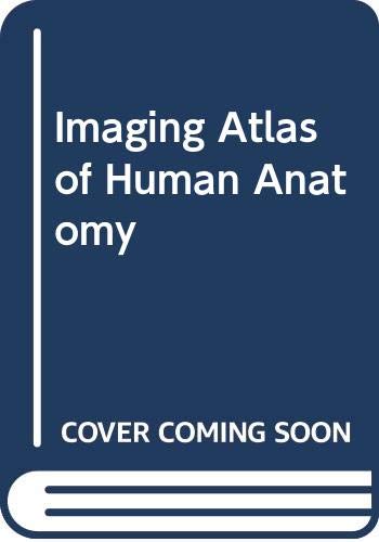 Imaging Atlas Of Human Anatomy