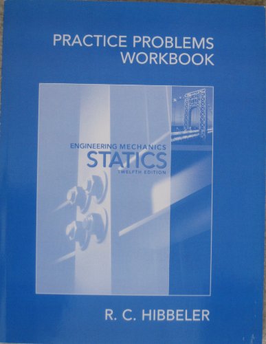 Practice Problems Workbook For Engineering Mechanics Statics