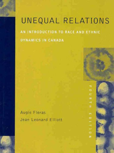 Unequal Relations An Introduction To Race And Ethnic Dynamics In Canada