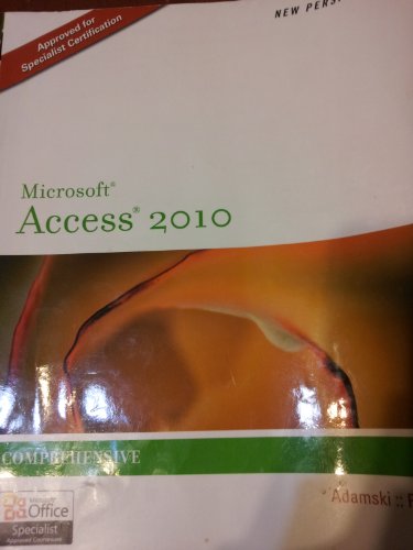 New Perspectives on Microsoft Office Access 2010 (New Perspectives Series: Individual Office Applications) Adamski, Joseph J. and Finnegan, Kathy T.