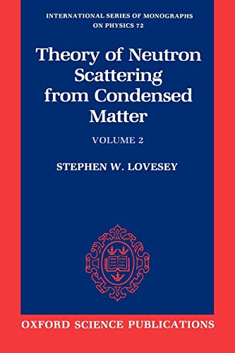 Theory Of Neutron Scattering From Condensed Matter Volume Ii Polarization Effects And Magnetic Scattering