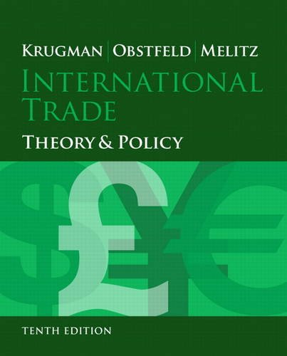 International Trade: Theory and Policy (10th Edition) Krugman, Paul R.; Obstfeld, Maurice and Melitz, Marc