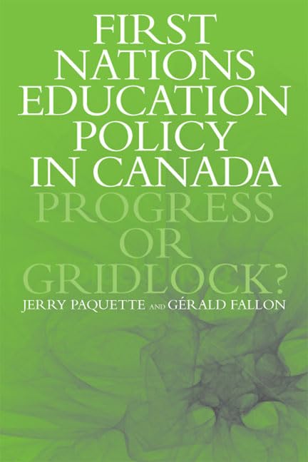 First Nations Education Policy In Canada Progress Or Gridlock?