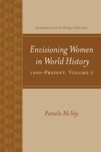 Envisioning Women in World History: 1500-Present McVay, Pamela