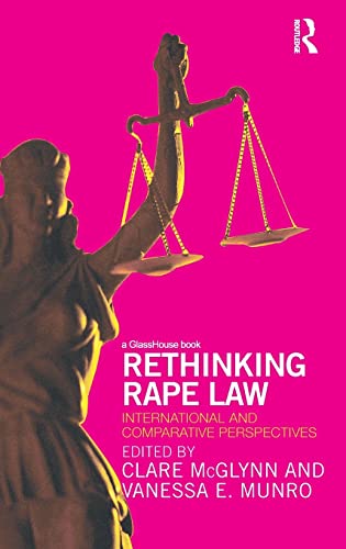 Rethinking Rape Law: International and Comparative Perspectives [Hardcover] McGlynn, Clare and Munro, Vanessa E.