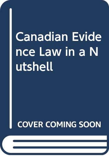 Canadian Evidence Law In A Nutshell