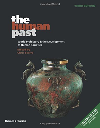 The Human Past College Edition World Prehistory & The Development Of Human Societies