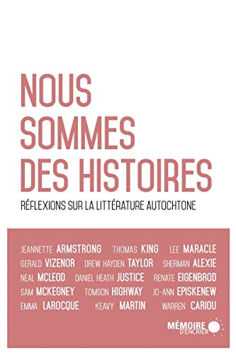 Nous sommes des histoires - R�flexion sur la litt�rature aut (ESSAI) (French Edition) [Paperback] COLLECTIF