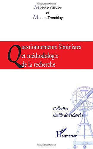 QUESTIONNEMENTS F�MINISTES ET M�THODOLOGIE DE LA RECHERCHE (French Edition) [Paperback] Ollivier, Mich�le and Tremblay, Manon