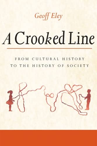 A Crooked Line From Cultural History To The History Of Society