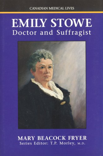 Emily Stowe Doctor And Suffragist