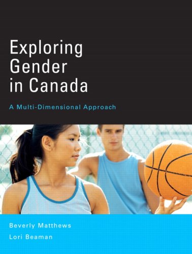 Exploring Gender in Canada: A Multi-Dimensional Approach [Paperback] Matthews, Beverly and Beaman, Lori