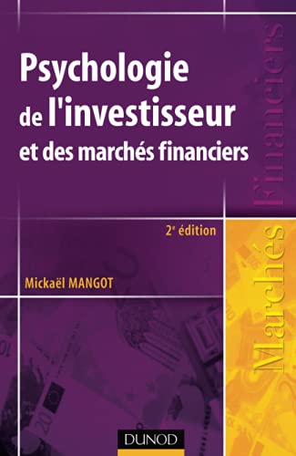 Psychologie de l'investisseur et des march�s financiers - 2�me �dition [Paperback] Mangot, Micka�l