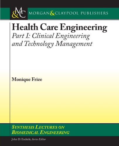 Health Care Engineering Part I/ Clinical Engineering And Technology Management