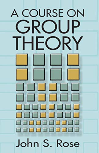 A Course on Group Theory (Dover Books on Mathematics) [Paperback] John S. Rose