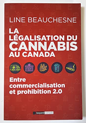 La Légalisation Du Cannabis Au Canada Entre Commercialisation Et Prohibition