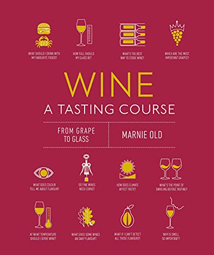 Wine A Tasting Course From Grape To Glass