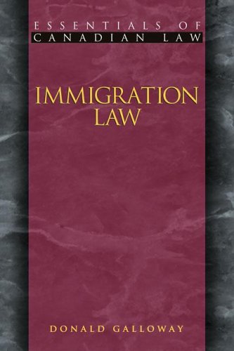 Immigration Law (Essentials of Canadian Law) Galloway, Donald