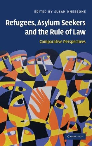 Refugees, Asylum Seekers and the Rule of Law: Comparative Perspectives [Hardcover] Kneebone, Susan