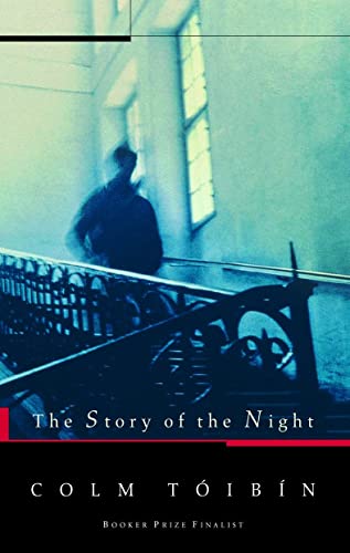 The Story of the Night [Paperback] Toibin, Colm