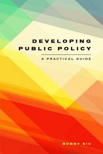 Developing Public Policy A Practical Guide