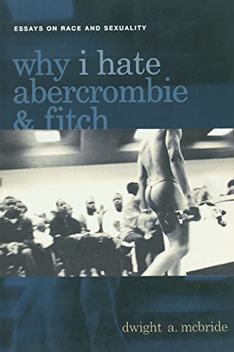 Why I Hate Abercrombie & Fitch Essays On Race And Sexuality