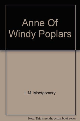 Anne Of Windy Poplars