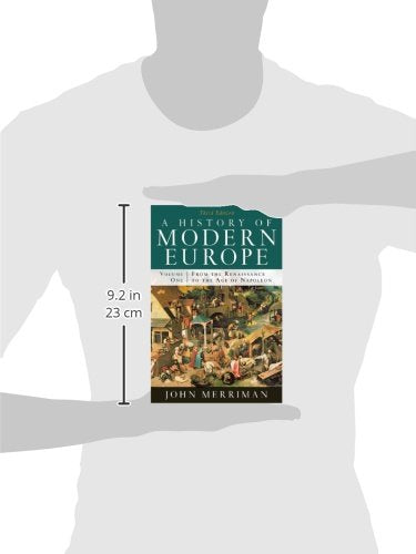 A History of Modern Europe: From the Renaissance to the Age of Napoleon Merriman Ph.D., John