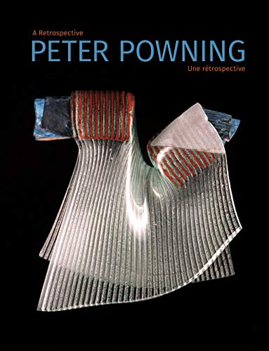 Peter Powning A Retrospective / Une Rétrospective