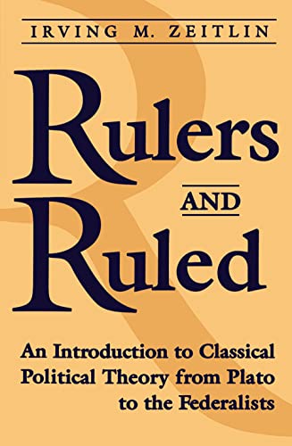 Rulers And Ruled An Introduction To Classical Political Theory