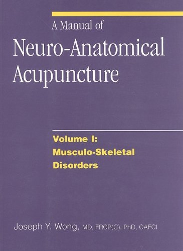 A Manual Of Neuro Anatomical Acupuncture