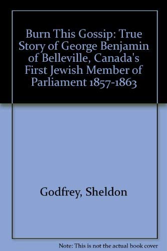 Burn This Gossip True Story Of George Benjamin Of Belleville