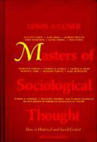 Masters of Sociological Thought: Ideas in Historical and Social Context Coser, Lewis A.