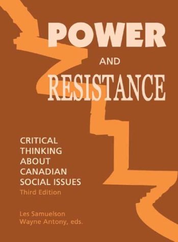 Power And Resistance Critical Thinking About Canadian Social Issues