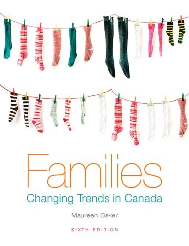 Families: Changing Trends in Canada Maureen Baker