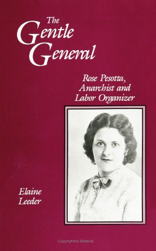 The Gentle General: Rose Pesotta Anarchist and Labor Organizer (SUNY Series in American Labor History) [Paperback] Leeder, Elaine