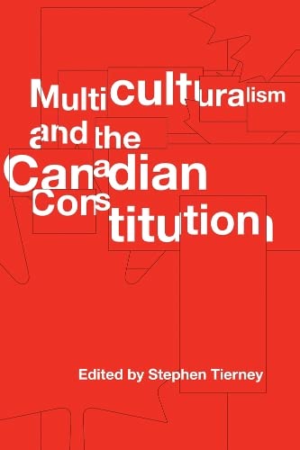 Multiculturalism And The Canadian Constitution