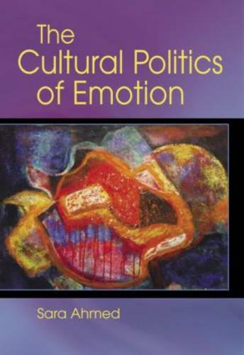 The Cultural Politics of Emotion Sara Ahmed