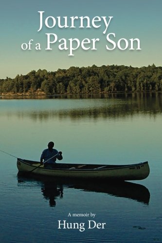 Journey of a Paper Son: A memoir by Hung Der [Paperback] Der, Hung