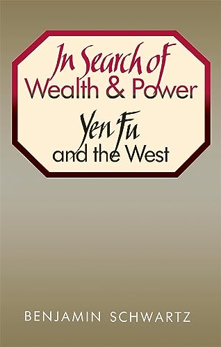 In Search Of Wealth And Power Yen Fu And The West