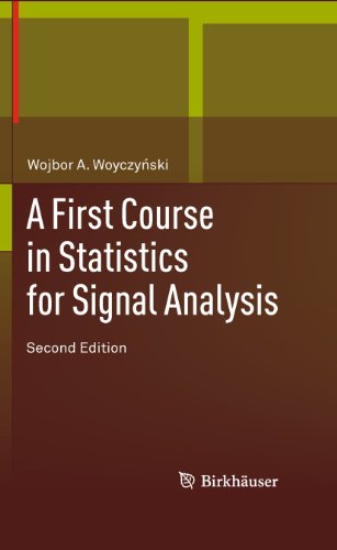 A First Course In Statistics For Signal Analysis