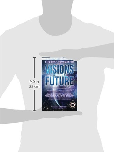 Visions of the Future [Paperback] Batt, J. Daniel; Bear, Greg; Brin, David; Haldeman, Joe; Howey, Hugh; Bova, Ben; Steele, Allen; Anderson, Kevin J.; Kurzweil, Ray and Foster, Alan Dean