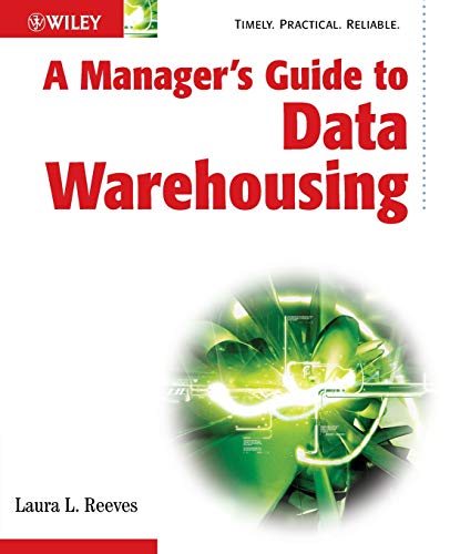 A Manager's Guide To Data Warehousing