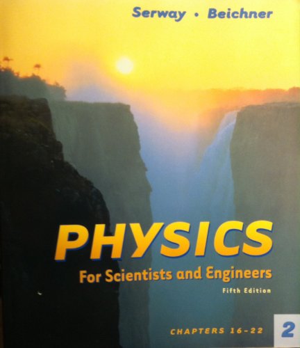 Physics For Scientists And Engineers Volume