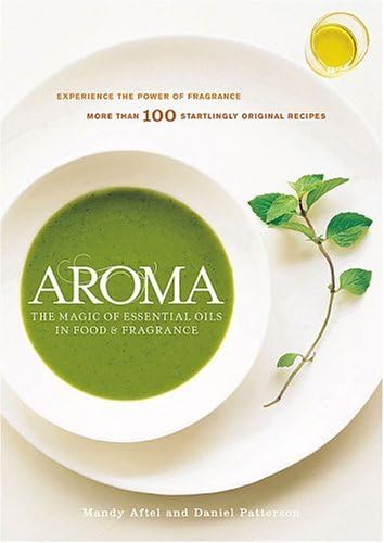 Aroma The Magic Of Essential Oils In Foods And Fragrance